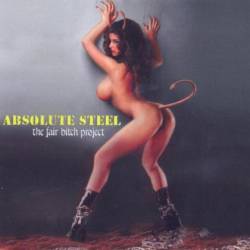 Absolute Steel : The Fair Bitch Project